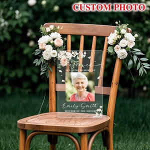 Personalized Photo Mother Of Groom Acrylic Wedding Memorial Chair Sign, In Loving Memorial Sign, In The Memorial Of Loving Mom