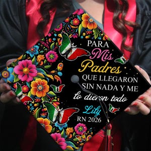 Personalized Mexican Graduation Decor For Class Of 2026, Para Mis Padre Graduation Cap Topper, Latina Grad Cap Topper, Spanish Grad Cap
