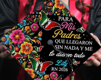 Personalized Mexican Graduation Decor For Class Of 2026, Para Mis Padre Graduation Cap Topper, Latina Grad Cap Topper, Spanish Grad Cap