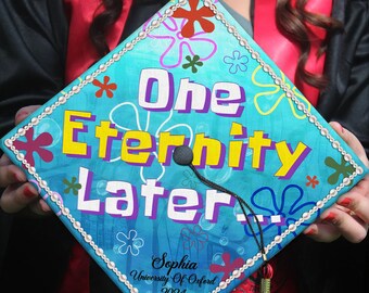 Personalized One Eternity Later Graduation Cap Topper, Funny Grad Cap Topper, Class Of 2024, Spongebob Graduation Cap, Graduation Decor