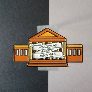 Museums Aren&#39;t Neutral Pin | Museum I Paleontology