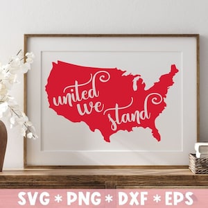 United We Stand Svg, Patriotic, Independence Day, God Bless America, Usa Map, Svg Cut File, Svg For Making Cricut File, Digital Download