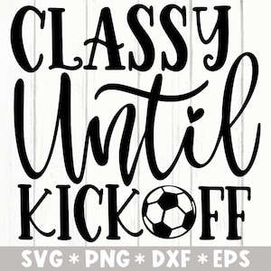 Stijlvol tot Kick Off Svg, Game Day, Football Mom, Soccer Lover, Sports, Svg Cut File, Svg For Making Cricut File, Digital Download