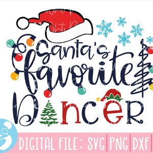Santa's favoriete danseres Christmas Svg, favoriete danseres Svg, Santa Svg, Christmas Svg, Christmas Dancer Svg, Dancer Svg, Cricut, Cut File, Silhouet