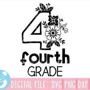 May include: Black and white graphic design featuring the number 4 with floral accents, the words "fourth grade," and the text "DIGITAL FILE: SVG | PNG | DXF | EPS." A blue circle with a bear graphic is in the lower left corner.