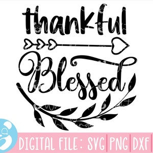 Dankbar und gesegnet, christliche SVG, religiöse SVG, Glaube, gesegnet, Dateien für Cricut, Thanksgiving, Bibel, Zitat, svg