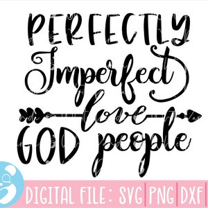 Perfectamente imperfecto Svg, Christian Svg, Religious Svg, Faith Svg, Bible Verse Svg, Religious Quote Svg, God Svg, Bible quote Svg, Cricut Silhouette