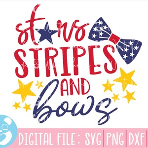Stars Stripes and Bows Svg, Stars Stripes and Bows Cut File, 4th of July Svg, Independence Day Svg, USA Svg, Patriotic Svg, Silhouette