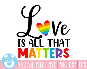 May include: A rainbow heart graphic with the text "Love is all that matters" in black text. The text is in a bold, cursive font.