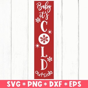 Baby It&#39;s Cold Outside Svg, Xmas Svg, Winter Sign Svg, Funny Christmas Quote Svg, Holiday Svg, Svg para hacer archivos Cricut, descarga digital