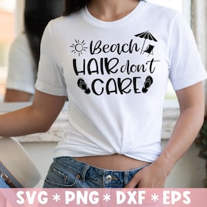 Beach Hair Don&#39;t Care Svg, Summertime, Holiday Vibes, Beach Days, Beach Life, Svg Cut File, Svg For Making Cricut File, Digital Download