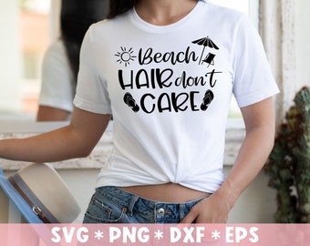 Strand Haare Don't Care SVG, Sommer, Urlaub Vibes, Strandtage, Strand Leben, geschnittene Datei, SVG für die Herstellung von Cricut Datei, digitaler Download