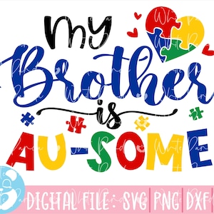 Mio fratello è Au-some svg, Autism Svg, Autism Awareness Svg, Autism Quote Svg, Au-Some Svg, Autism Mom Svg, Autism Ribbon Svg, Puzzle Piece Svg
