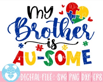 Pode incluir: Um design gráfico colorido com o texto "My Brother is AU-SOME" e um coração de peça de quebra-cabeça nas cores da fita de conscientização do autismo.
