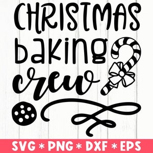 Christmas Baking Crew Svg, Baking Quote Svg, Christmas Cookies, Christmas Baking, Svg Cut File, Svg For Making Cricut File, Digital Download