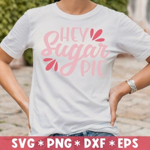 Ei, Sugar Pie Svg, Feliz Dia dos Namorados, Dizer engraçado, Be My Valentine, arquivo de corte Svg, Svg para fazer arquivo Cricut, download digital