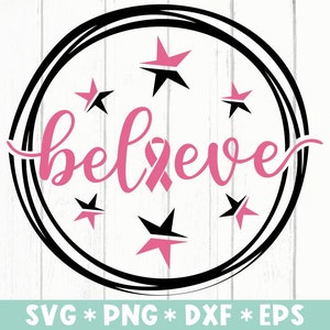 Belive Svg, Believe Cancer Svg, Ribbon Svg, Breast Svg, Cancer Awareness Svg,  Svg Cut File, Svg For Making Cricut File, Digital Download