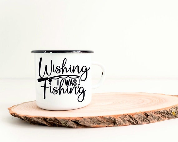 Wishing I Was Fishing Svg, Funny Fish Svg,Cabin Mug Svg, Fishing Svg, Fishing Svg Cut Files, Fisherman Svg,Instant Download,Silhouette