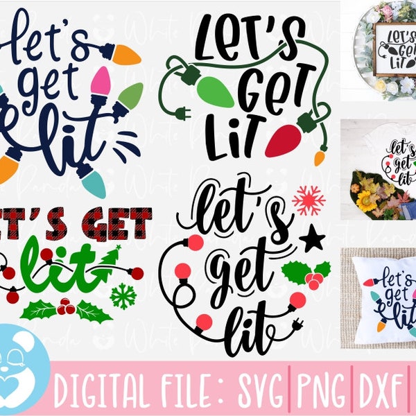 Lets Get Lit Svg,Christmas Svg,Xmas Files,Lets Get Lit,Merry Christmas Svg,Holiday Svg,Instant Download,Svg For Cricut,Silhouette,Dxf,Png