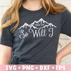 Zo zal ik SVG, bijbelvers, christelijke citaten, PSalm 148, gebed, God, Jezus, SVG cut-bestand, SVG voor het maken van Cricut-bestand, digitale download