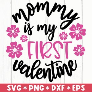 Mamãe é meu primeiro dia dos namorados Svg, Valentine Saying, Forever Love, Floral, arquivo de corte Svg, Svg para fazer arquivo Cricut, download digital