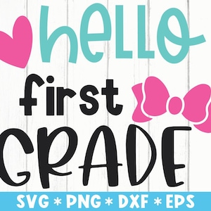 Hello First Grade Svg, First Day Of School, Teacher Life, Teacher Gift, Teaching, Svg Cut File, Svg For Making Cricut File, Digital Download