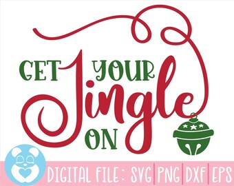 Get Your Jingle On Svg, Christmas Svg,Funny Christmas Shirt Svg,Christmas Quotes Svg,Christmas Sign Svg,Christmas Ornament,Gift Svg