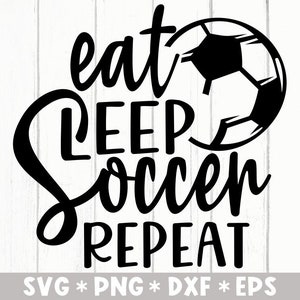 Eat Sleep Soccer Ripeti Svg, Sport divertenti, Squadra di calcio, Detti di calcio, Calcio, File di taglio Svg, Svg per creare file Cricut, Download digitale