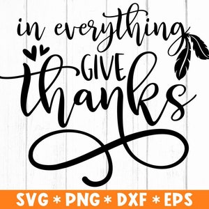 En Todo Dar Gracias Svg, Acción de Gracias Svg, Cristiano, Religioso, Svg, Archivo de Corte Svg, Svg Para Hacer Archivo Cricut, Descarga Digital