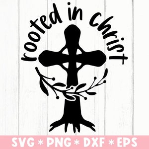 Roted In Christ Svg, Believer, Christian, Blessed, Jesus Christ, Savior, Svg Cut File, Svg For Making Cricut File, Digital Download