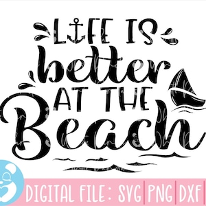 Life is Better at the Beach Svg,Beach svg,Summer Svg,Vacation Svg,Beach Life Svg,Life is better at the beach shirt,Beach Tshirt,Sea Life Svg