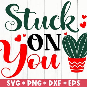 Stuck On You Svg, Feliz Día de San Valentín, Cactus, Romántico, Crazy Plant Lady, Svg Cut File, Svg para hacer Cricut File, Descarga digital