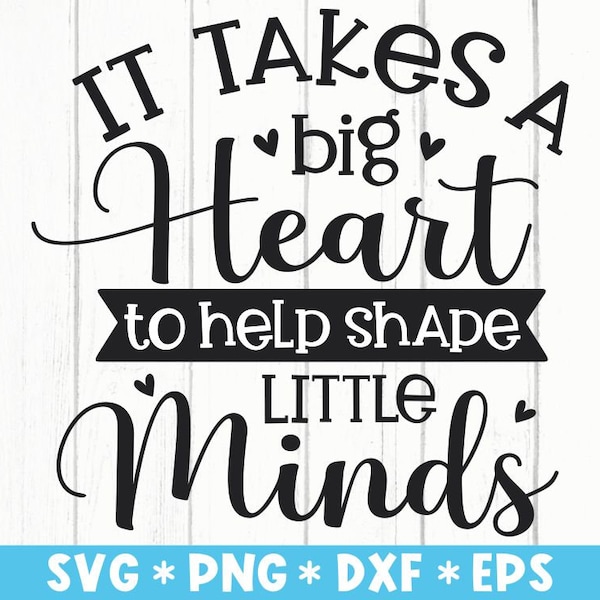 It Takes A Big Heart To Help A Shape Little Minds Svg, School Counselor, Teacher, Svg Cut File, Svg For Making Cricut File, Digital Download