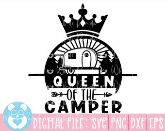 Queen Of The Camper Svg, Adventure Svg, Explore Svg, Camping Svg, Nature Svg, Mountain Svg,Travel Svg, Camping Saying, Funny Camping Svg