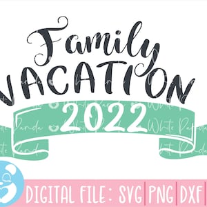 Family Vacation 2022 Svg,Family Svg,Vacation Svg,Matching Tshirt svg,Summer Svg,Family Summer Vacation Svg,Family Vacation Mode Svg