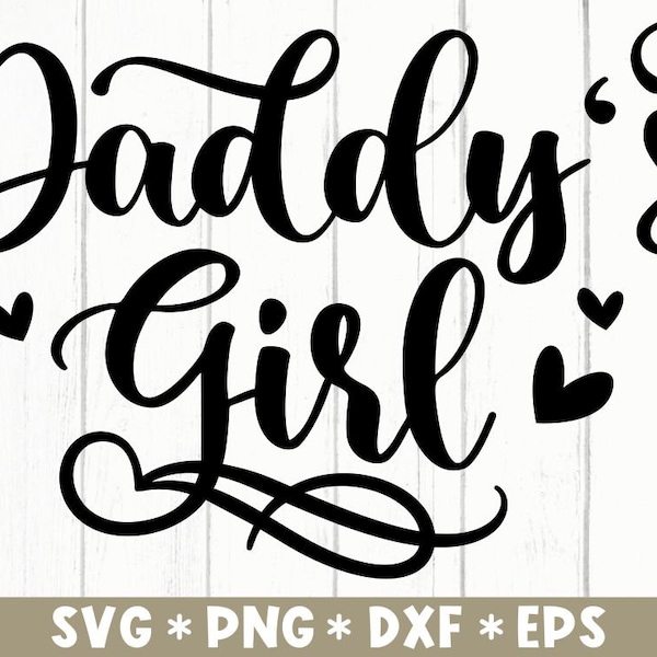 Daddy's Girl Svg, Father's Day, Daddy and Daughter, Baby Girl, Gift For Him, Svg Cut File, Svg For Making Cricut File, Digital Download