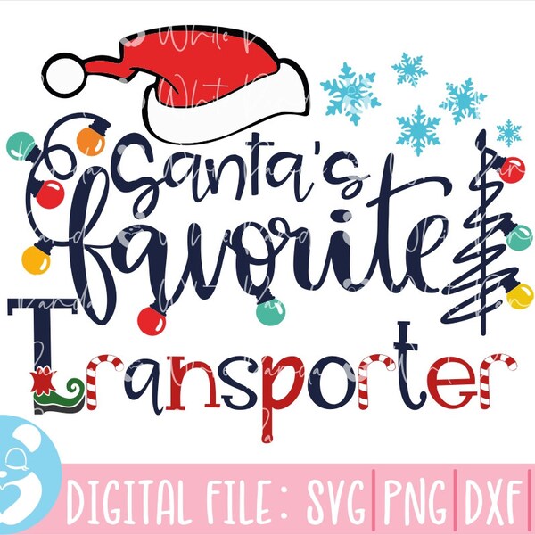 Santa's Favorite Transporter Christmas Svg,Favorite Transporter Svg,Santa Svg,Christmas Svg,Christmas Transporter Svg,Teacher Svg