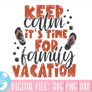 Family Svg, Vacation Svg, Family Vacation Svg, Matching Tshirt svg, Holiday Svg, Camping Svg,Family Summer Vacation Svg,Family Vacation 2022
