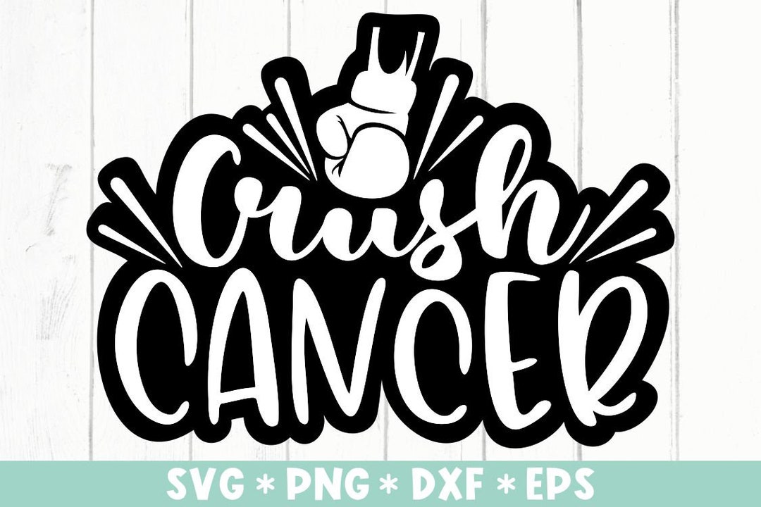Crush Cancer Svg, Cancer Awareness SVG, Cancer Saying Svg, Breast
