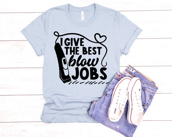 I Give the Best Blow Jobs Svg Hair Stylist Svg Hair Salon - Etsy I Give the Best Blow Jobs Svg Hair Stylist Svg Hair Salon - Etsy