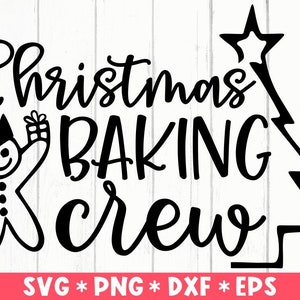 Christmas Baking Crew Svg, Baking Quote Svg, Christmas Cookies, Christmas Baking, Svg Cut File, Svg For Making Cricut File, Digital Download