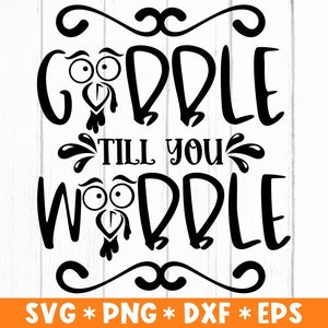 Gobble Til You Wobble Svg, Christian Quote Svg, Thanksgiving Turkey Svg, Pumpkin Svg Cut File, Svg For Making Cricut File, Digital Download