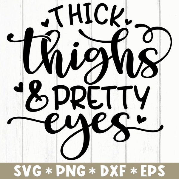 Thick Thighs & Pretty Eyes Svg, Cute Baby, Baby Quotes, Newborn, Family, Svg Cut File, Svg For Making Cricut File, Digital Download