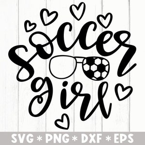 Soccer Girl Svg, Soccer Life, Sports Lover, Gift For Her, Heart, Sunglasses, Svg Cut File, Svg For Making Cricut File, Digital Download