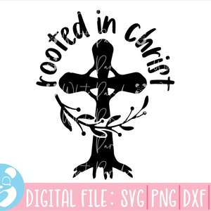 Arraigado en Cristo Svg, Christian Svg, Religious Svg, Faith Svg, Bible Verse Svg, Religious Quote Svg, Bible Quote Svg, Religion Svg, Cut Files