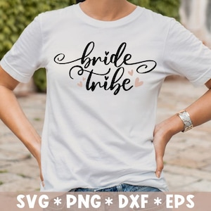 Bride Tribe Svg, Bride Squad, Bridesmaid Gift, Wedding Party, Love, Heart, Svg Cut File, Svg For Making Cricut File, Digital Download