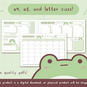 May include: Printable planner pages featuring a frog design. The pages include daily, weekly, and monthly planner sections. The text on the image reads "a4, a5, and letter sizes!" and "high quality pdfs!"
