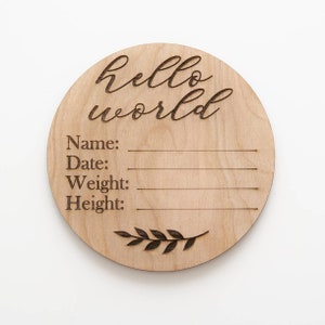 Hello World Birth Announcement, Newborn Photo Prop, Engraved Wood Circle Board Newborn