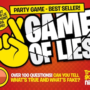 May include: A red and yellow game box with the text "GAME OF LIES" in white. The box features a yellow hand with two fingers extended. The text "PARTY GAME - BEST SELLER!" is in a yellow banner at the top of the box. The text "OVER 100 QUESTIONS! CAN YOU TELL WHAT'S TRUE AND WHAT'S FAKE?" is below the game title. The text "Trivia game night" is in a blue banner at the bottom right corner of the box.