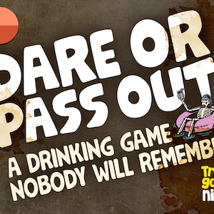Dare or Pass Out PowerPoint Drinking Game. Perfect Zoom Party Game